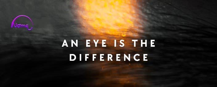 An Eye Is The Difference